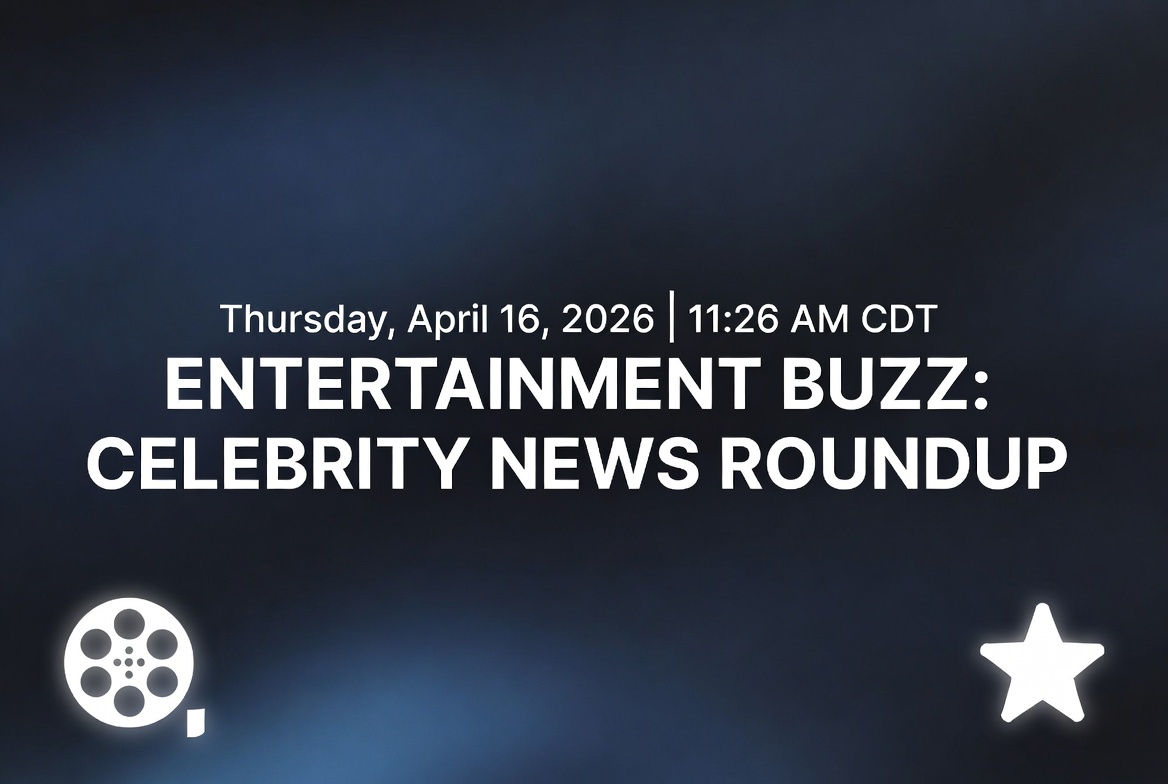 Entertainment Buzz: Celebrity News Roundup – April 16, 2026