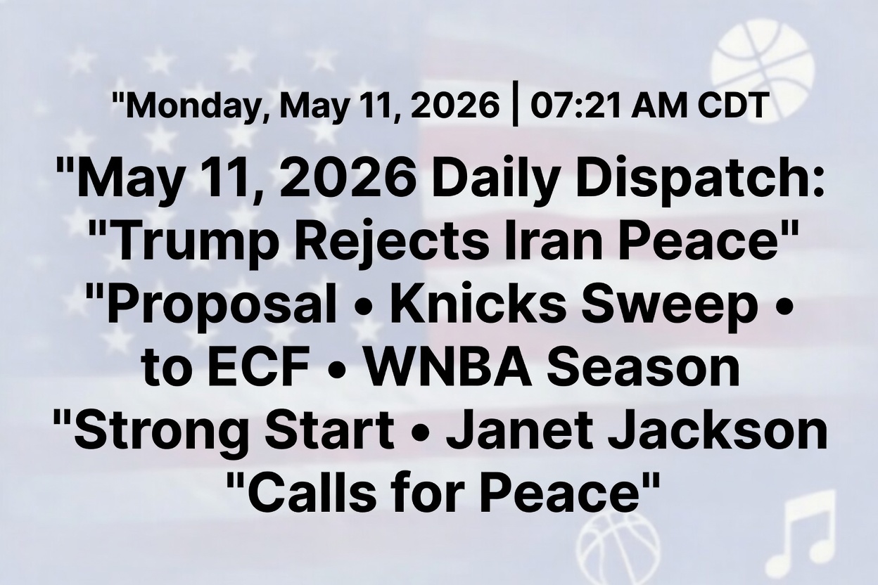 Trump Rejects Iran Peace Proposal • Knicks Sweep to ECF • WNBA Season Strong Start • Janet Jackson Calls for Peace