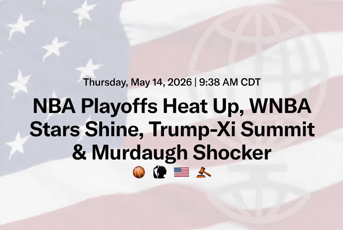NBA Playoffs Heat Up, WNBA Stars Shine, Trump-Xi Summit & Murdaugh Shocker