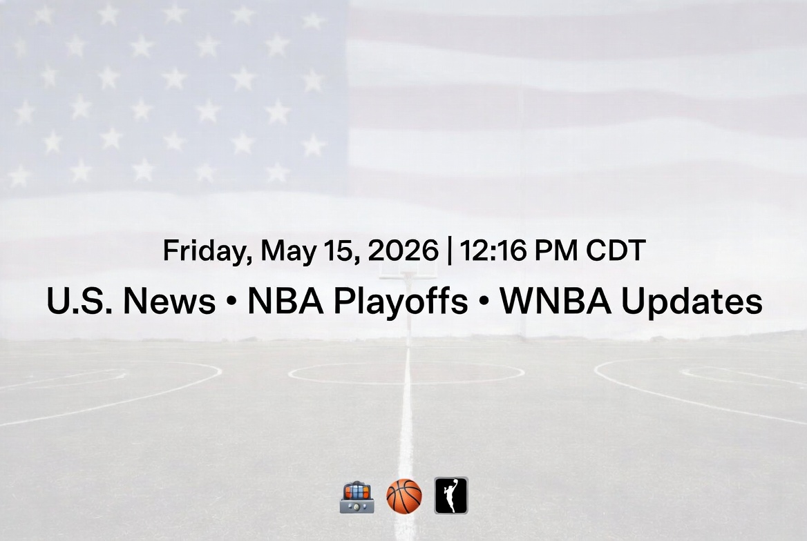 Daily News Roundup: U.S. Updates, NBA Playoffs Heating Up, WNBA Season 30 in Swing