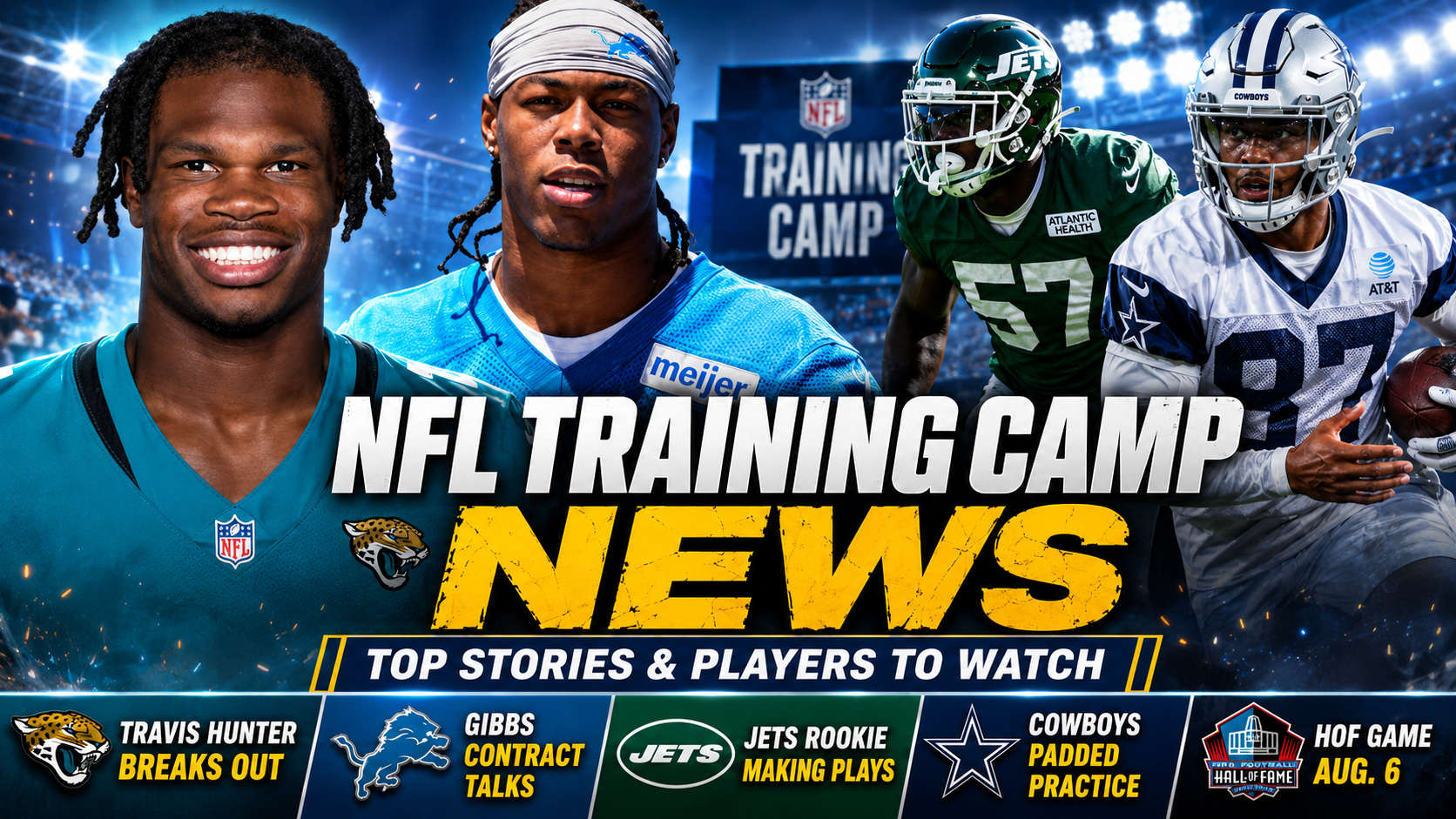 NFL Training Camp News: Travis Hunter Breaks Out as Preseason Football Returns
