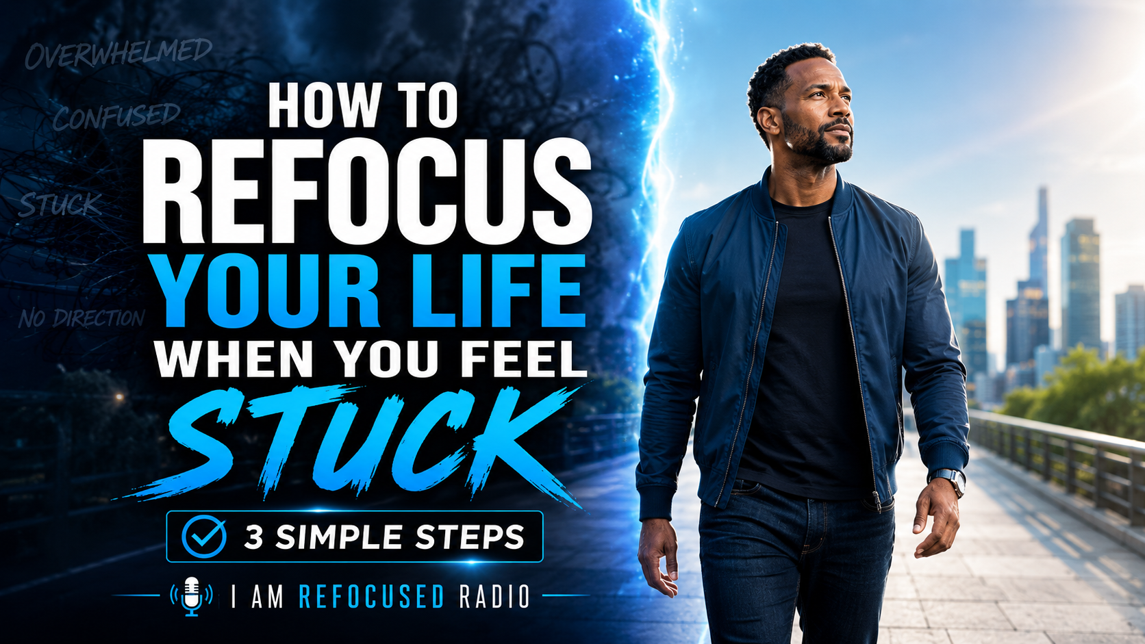 How to Refocus Your Life When You Feel Stuck